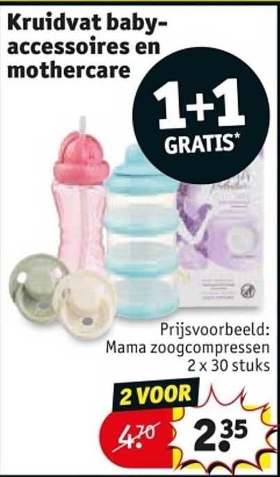 Kruidvat baby-accessoires en mothercare 1+1 GRATIS