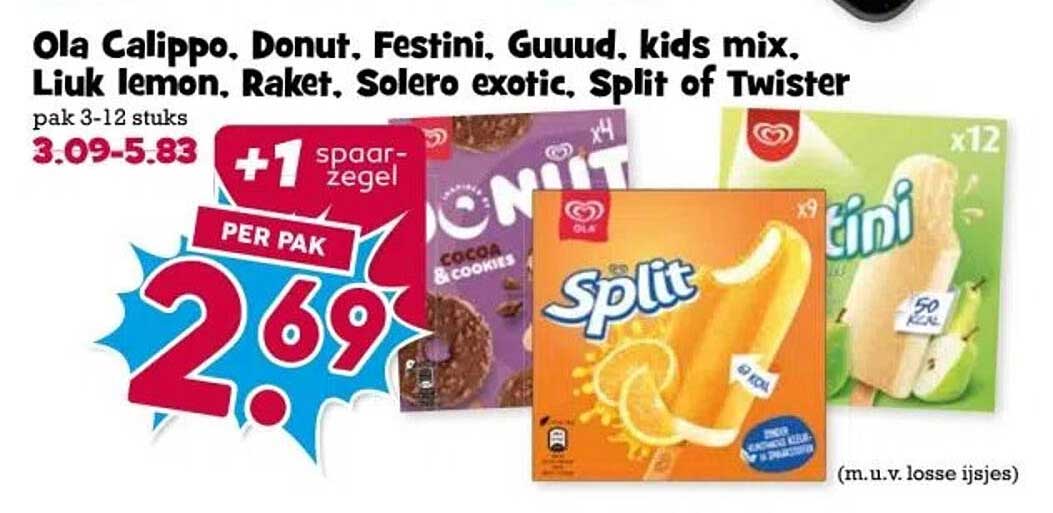 Ola Calippo, Donut, Festini, Guuud, kids mix, Liuk lemon, Raket, Solero exotic, Split of Twister