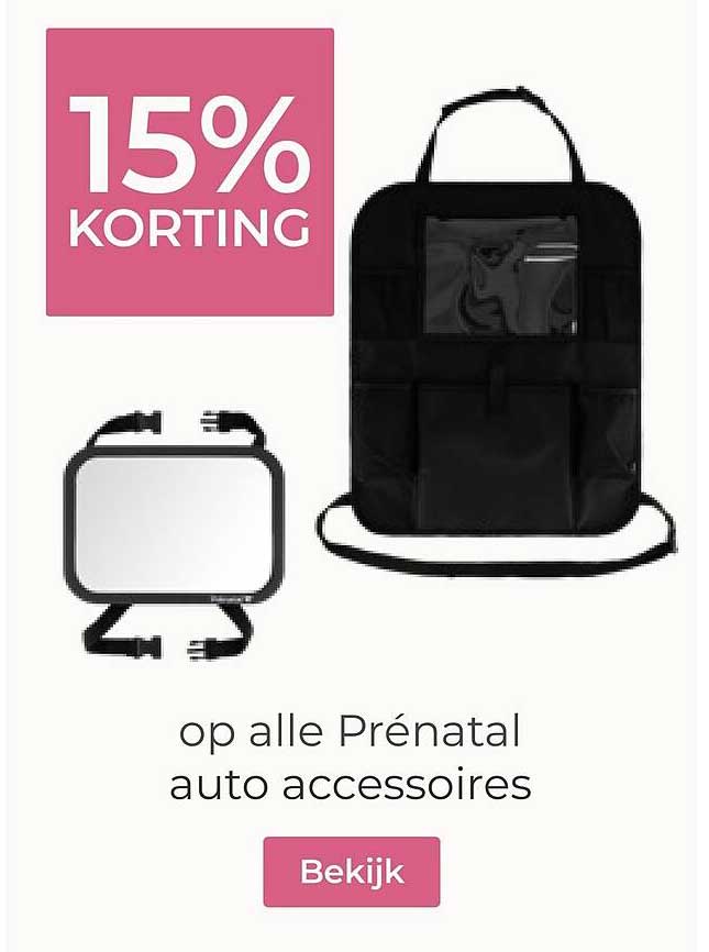 15% KORTING op alle Prénatal auto accessoires