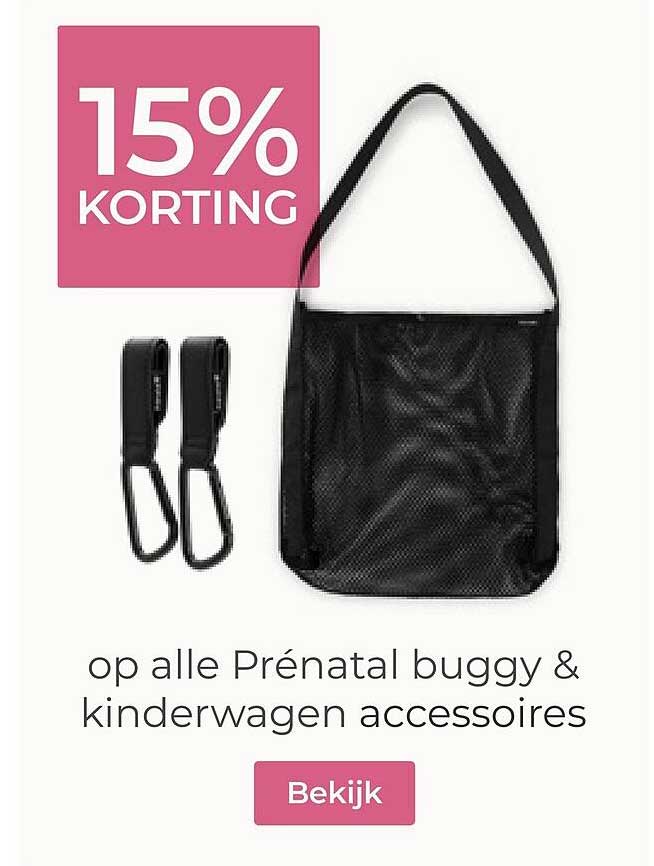 15% korting op alle Prénatal buggy & kinderwagen accessoires