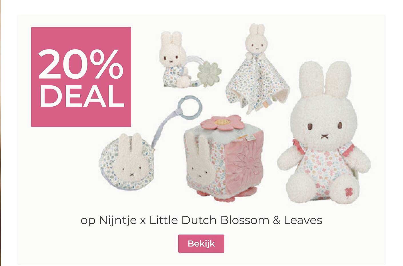 20% DEAL op Nijntje x Little Dutch Blossom & Leaves