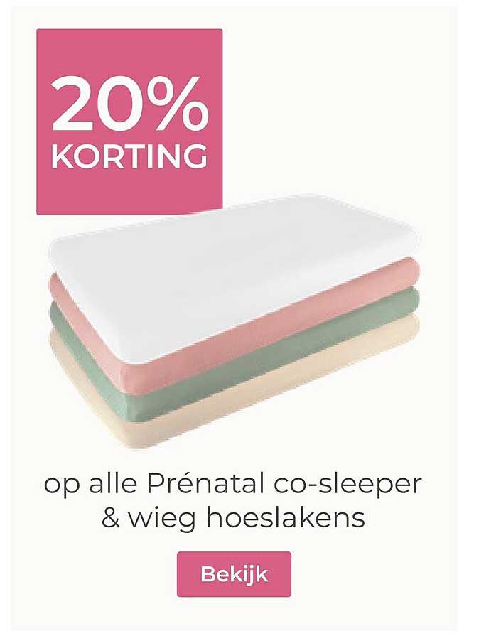 20% KORTING op alle Prénatal co-sleeper & wieg hoeslakens