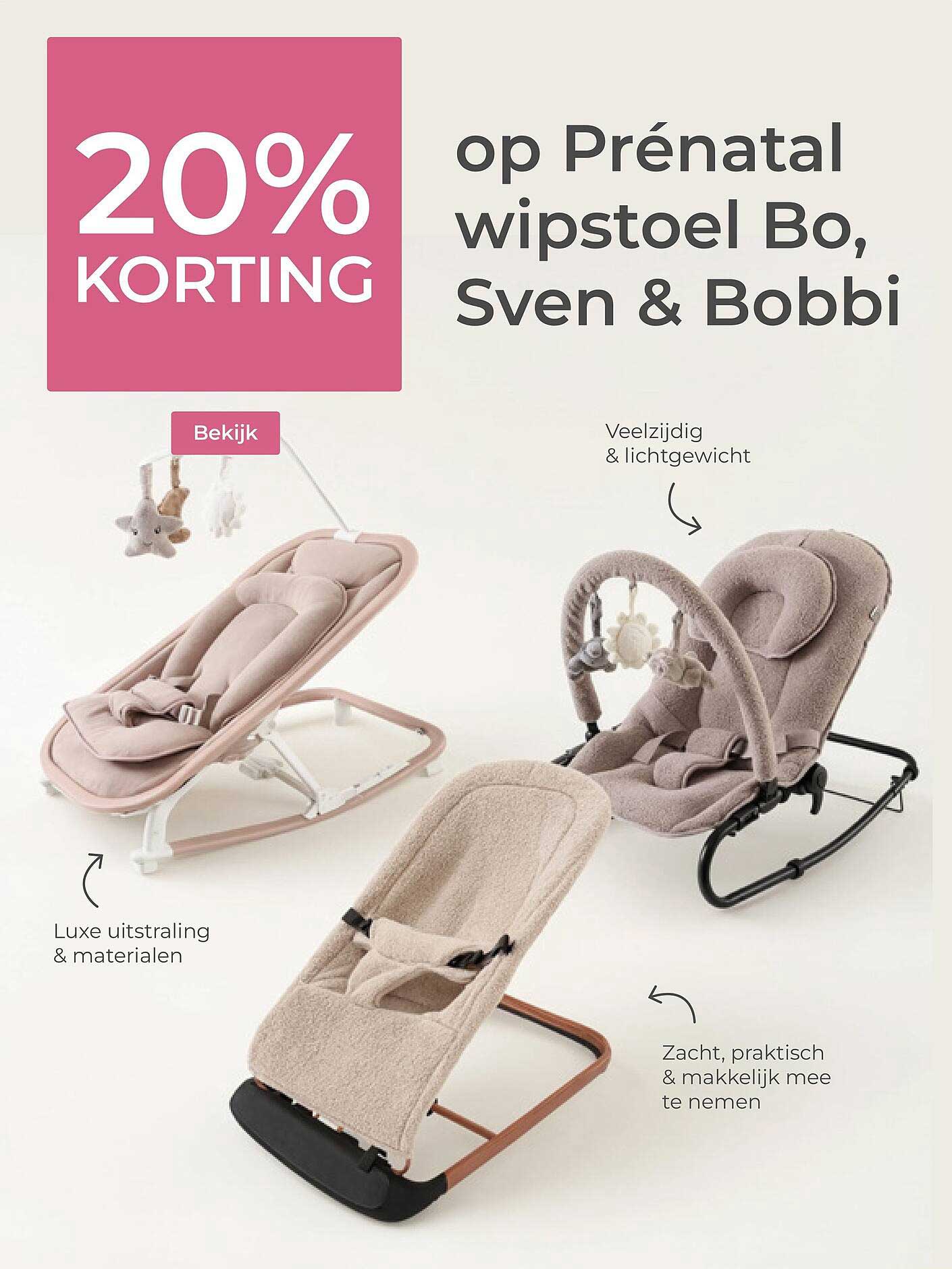 20% korting op Prénatal wipstoel Bo, Sven & Bobbi