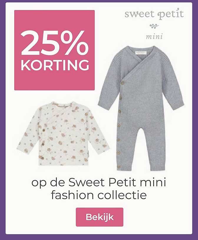 25% KORTING op de Sweet Petit mini fashion collectie