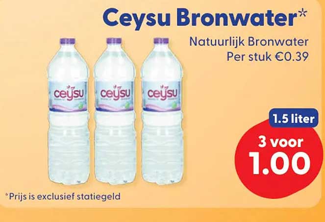 Ceysu Bronwater Natuurlijk Bronwater Per stuk €0.39 1.5 liter 3 voor 1.00