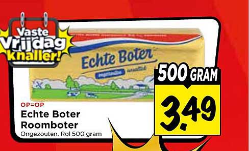 Echte Boter Roomboter Ongezouten. Rol 500 gram