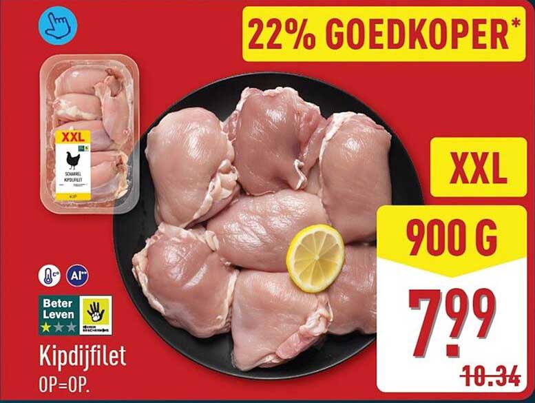 Kipdijfilet OP=OP. XXL 900 G 22% GOEDKOPER*