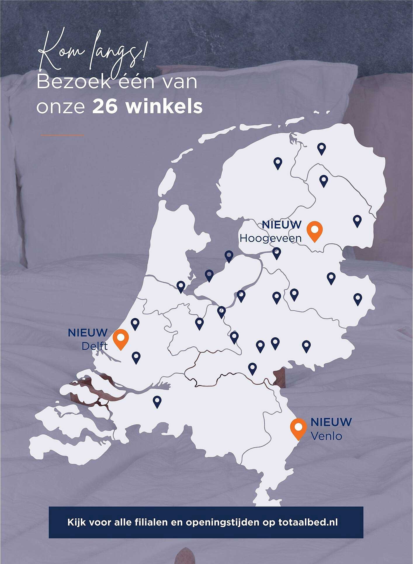Kom langs! Bezoek één van onze 26 winkels