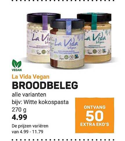 La Vida Vegan BROODBELEG alle varianten bijv: Witte kokospasta 270 g ONTVANG 50 EXTRA EKO'S
