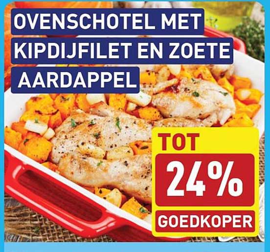 OVENSCHOTEL MET KIPDIJFILET EN ZOETE AARDAPPEL TOT 24% GOEDKOPER