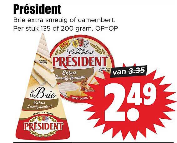 Président Brie extra smeuïg of camembert. Per stuk 135 of 200 gram. OP=OP