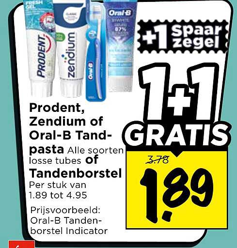 Prodent, Zendium of Oral-b Tandpasta Alle soorten losse tubes of Tandenborstel Per stuk van 1.89 tot 4.95 +1 Spaar zegel 1+1 GRATIS