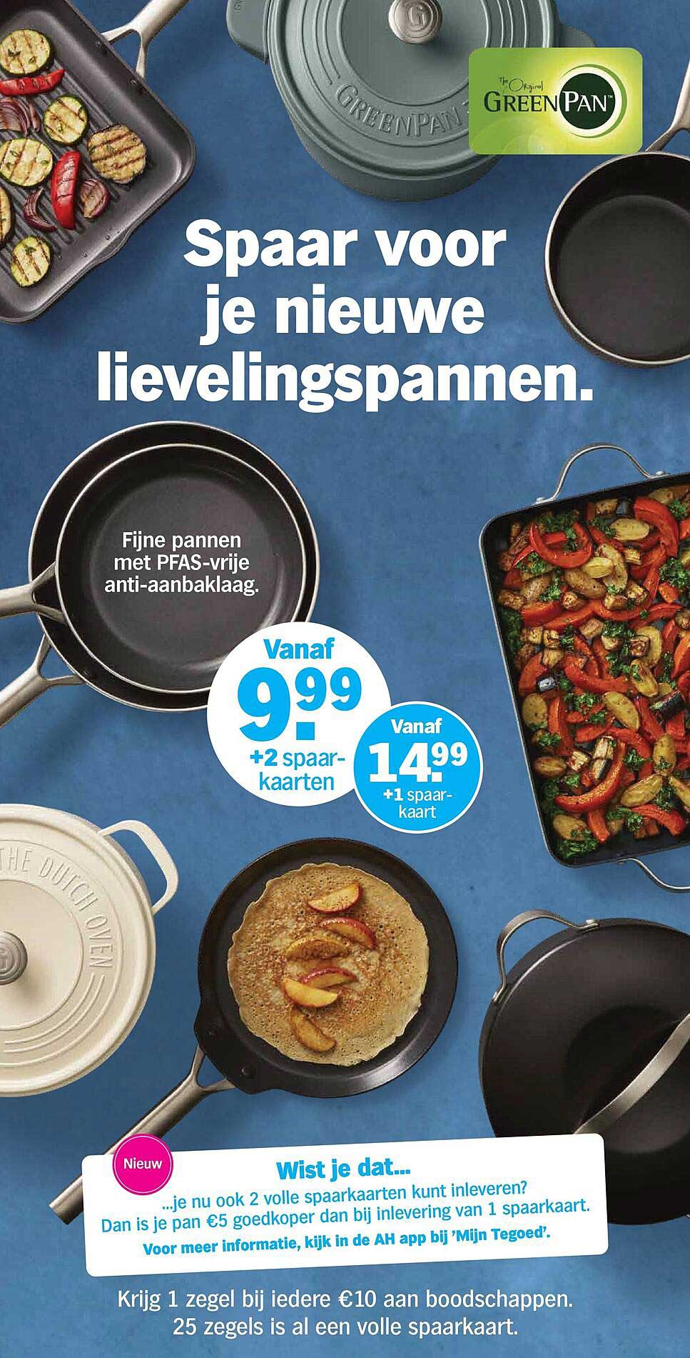 Spaar voor je nieuwe lievelingspannen.