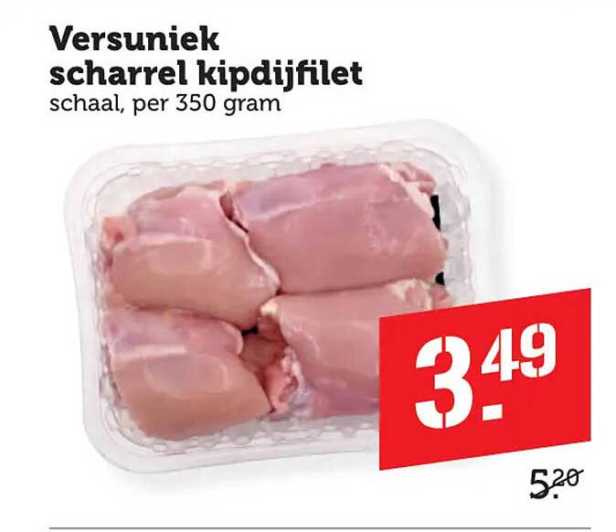 Versuniek scharrel kipdijfilet, schaal, per 350 gram