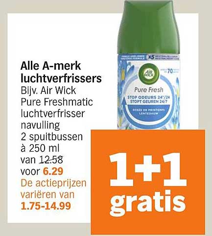 Alle A-merk luchtverfrissers Bijv. Air Wick Pure Freshmatic navulling 2 spuitbussen à 250 ml van 12.58 voor 6.29