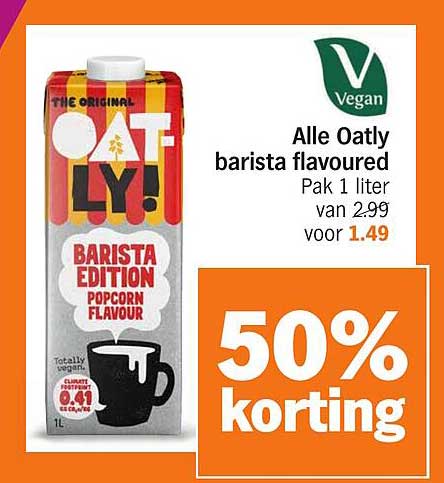 Alle Oatly barista flavoured Pak 1 liter van 2.99 voor 1.49