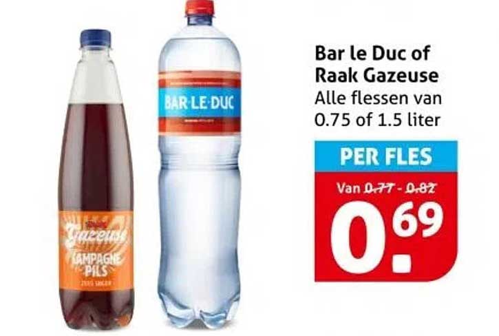 Bar le Duc of Raak Gazueuse - Alle flessen van 0.75 of 1.5 liter