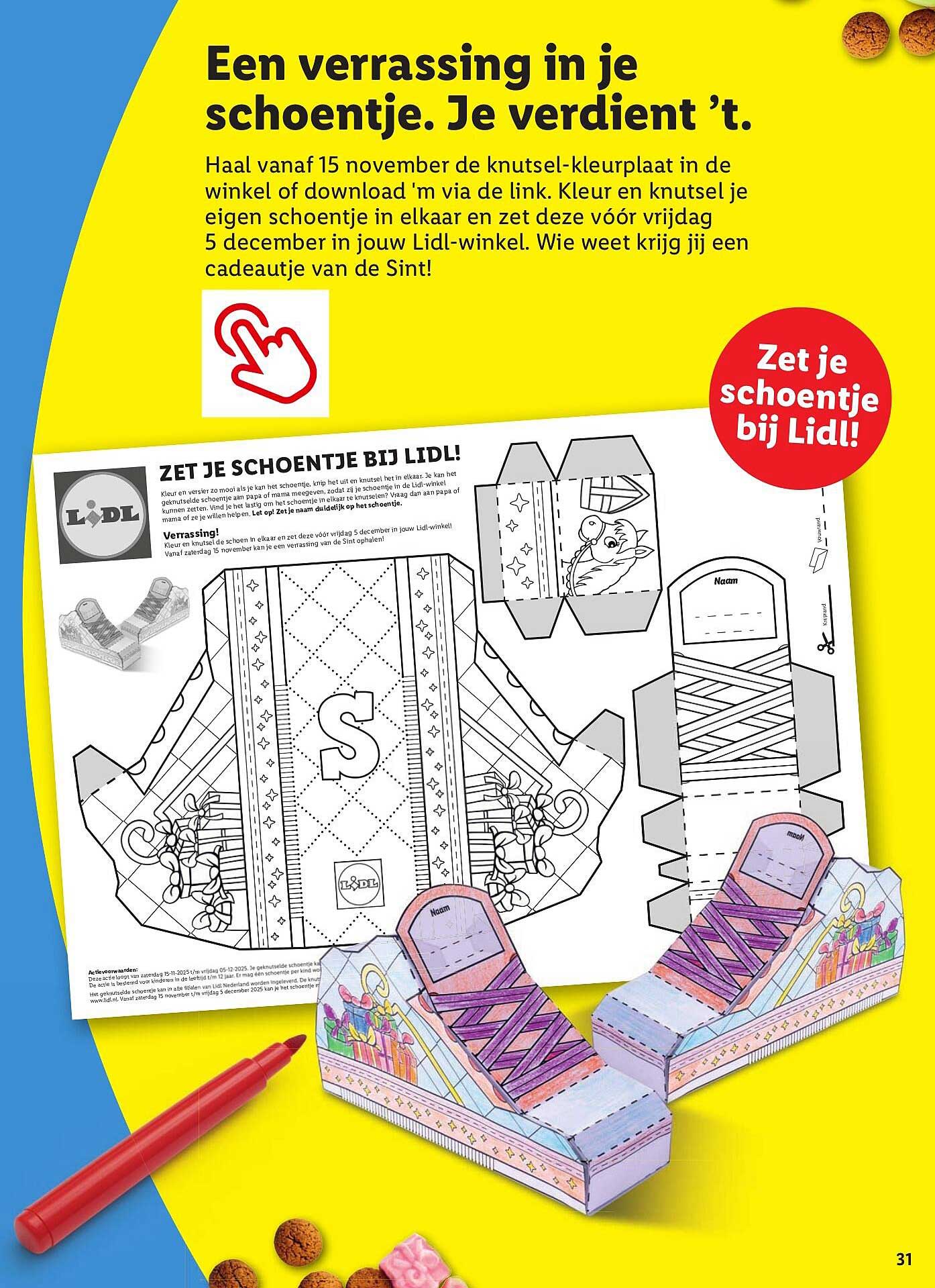 Een verrassing in je schoentje. Je verdient 't.