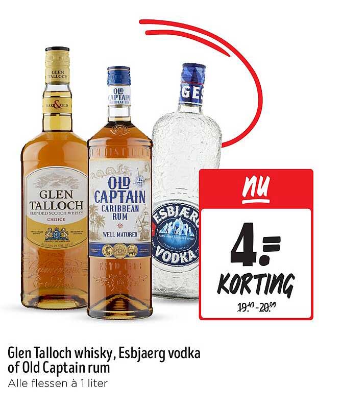 Glen Talloch whisky, Esbjaerg vodka of Old Captain rum