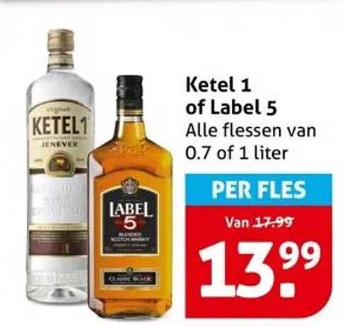 Ketel 1 of Label 5 Alle flessen van 0.7 of 1 liter