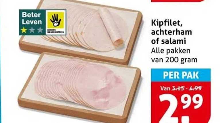 Kipfilet, achterham of salami - Alle pakken van 200 gram