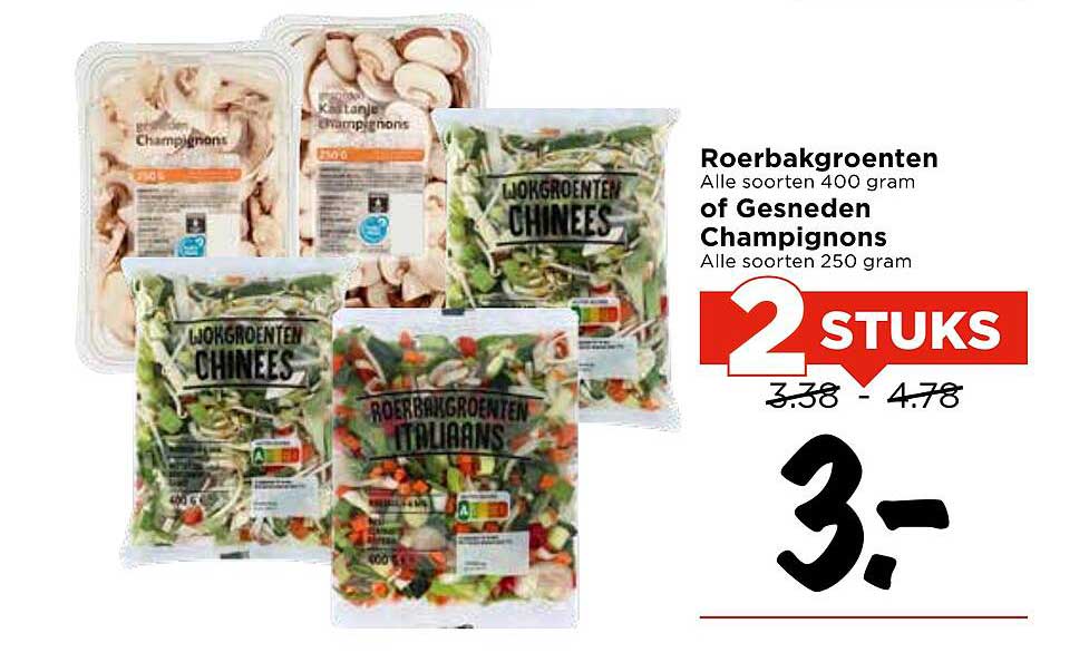 Roerbakgroenten Alle soorten 400 gram of Gesneden Champignons Alle soorten 250 gram 2 STUKS