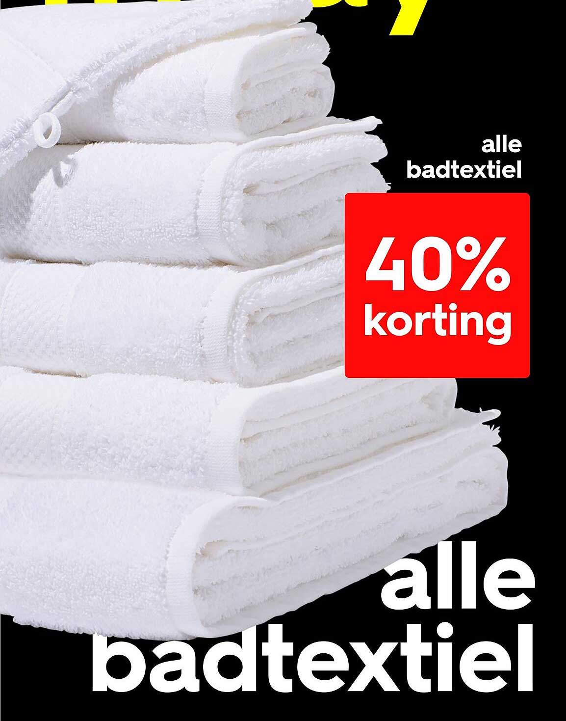 40% korting op alle badtextiel