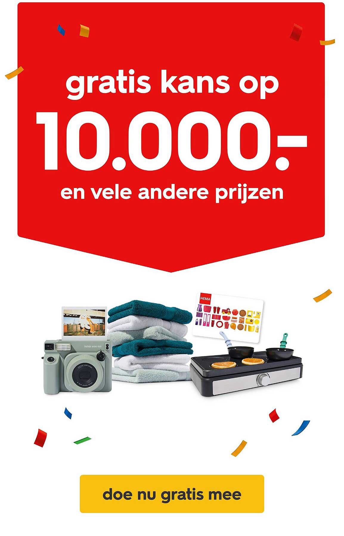 gratis kans op 10.000- en vele andere prijzen