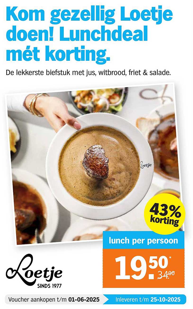 Kom gezellig Loetje doen! Lunchdeal mét korting.