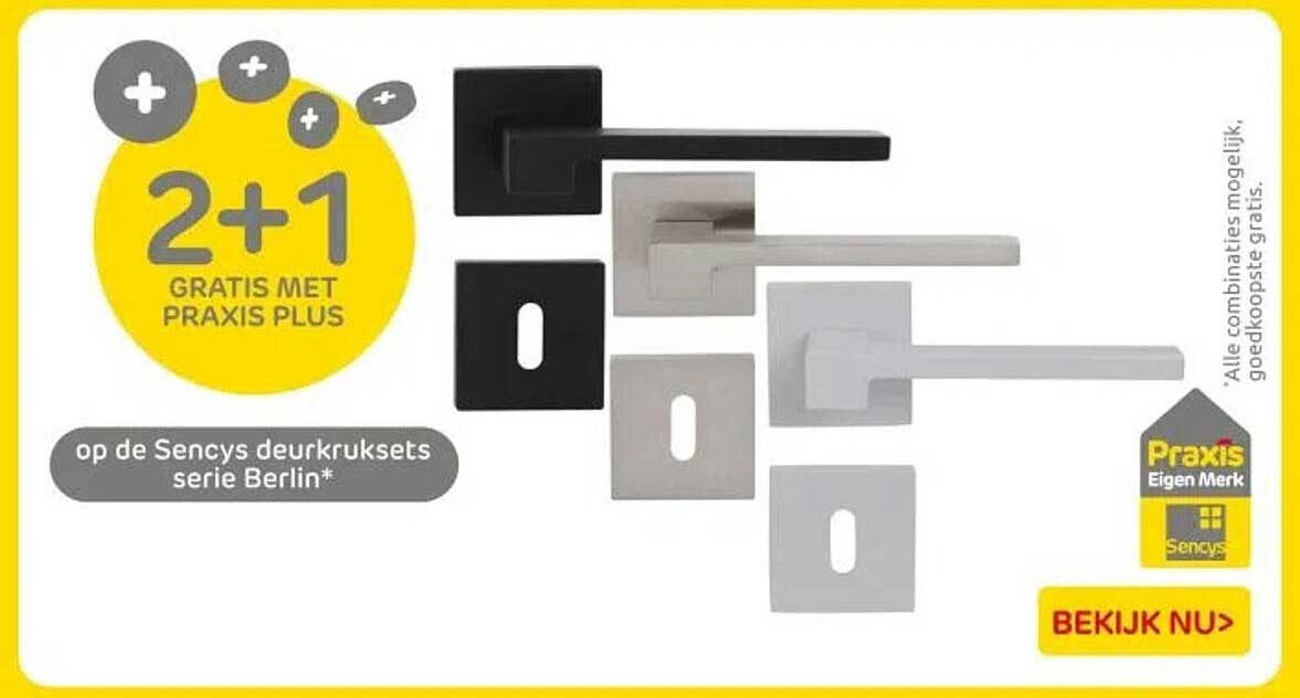 2+1 GRATIS MET PRAXIS PLUS op de Sencys deurruksets serie Berlin