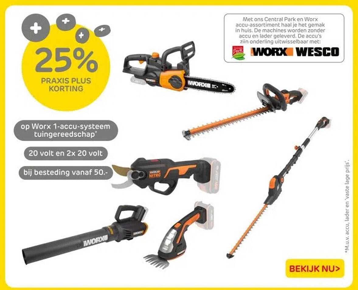 25% PRAKIS PLUS KORTING op Worx 1-accu-systeem tuingereedschap