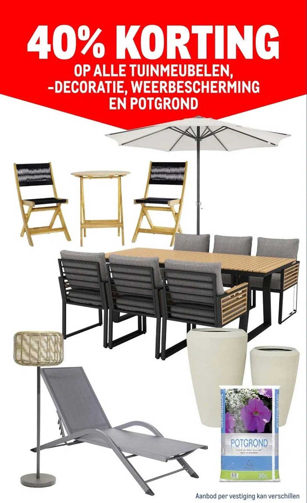 40% KORTING OP ALLE TUINMEUBELEN, -DECORATIE, WEERBESCHERMING EN POTGROND