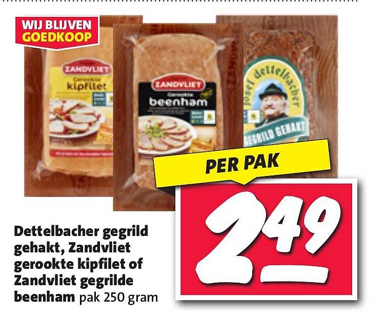 Dettelbacher gegrild gehakt, Zandvliet gerookte kipfilet of Zandvliet gegrilde beenham pak 250 gram