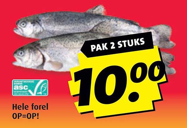Pak 2 stuks Hele forel OP=OP!