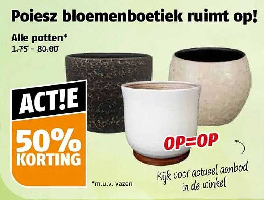 Poiesz bloemenboetiek ruimt op!