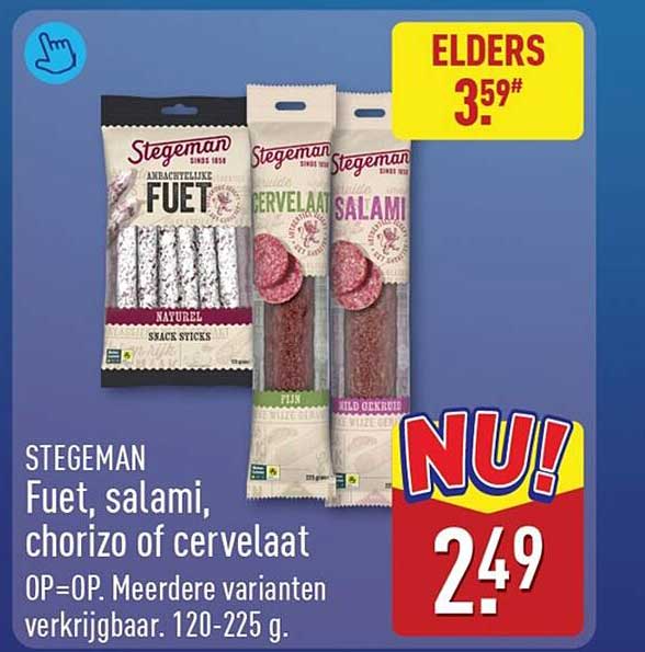 STEGEMAN Fuet, salami, chorizo of cervelaat OP=OP Meerdere varianten verkrijgbaar. 120-225 g.