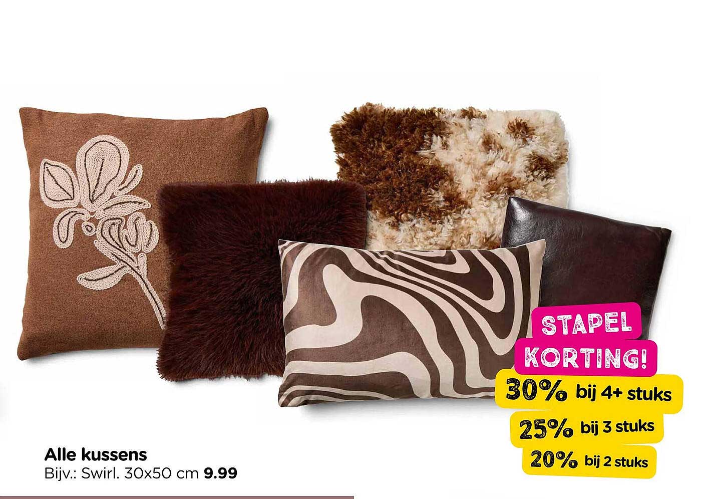 Alle kussens Stapel korting! 30% bij 4+ stuks 25% bij 3 stuks 20% bij 2 stuks