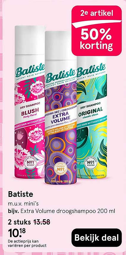 Batiste m.u.v. mini’s bijv. Extra Volume droogshampoo 200 ml 2e artikel 50% korting