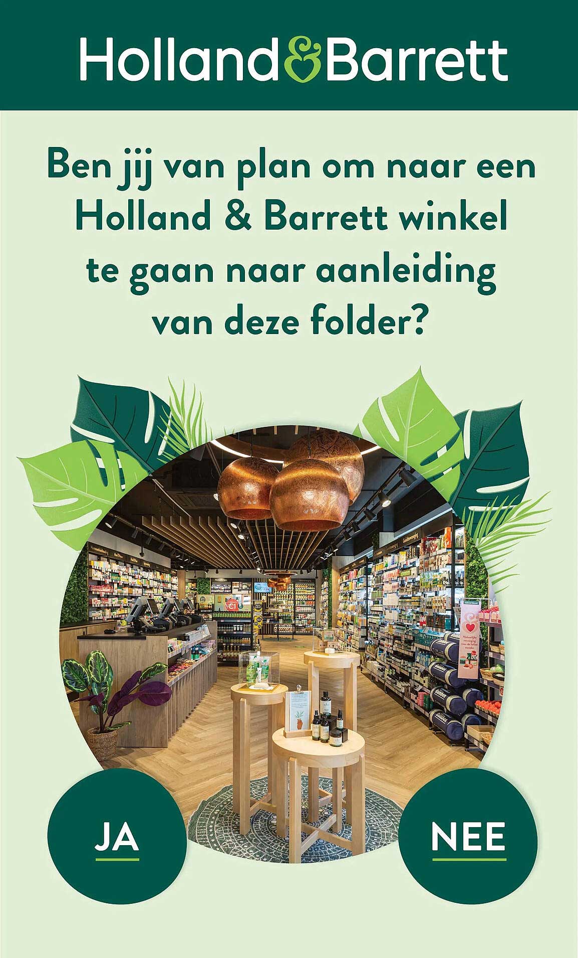 Ben jij van plan om naar een Holland & Barrett winkel te gaan naar aanleiding van deze folder?