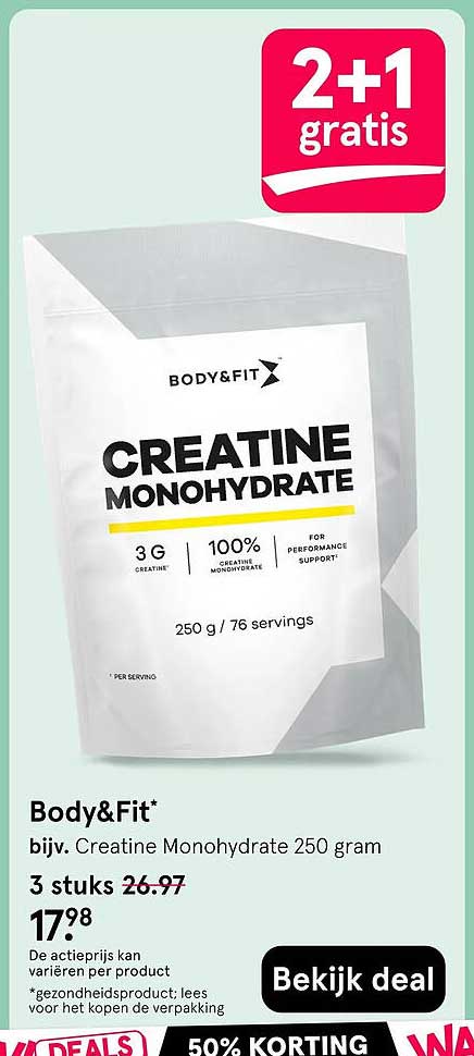 Body&Fit* bijv. Creatine Monohydrate 250 gram 2+1 gratis