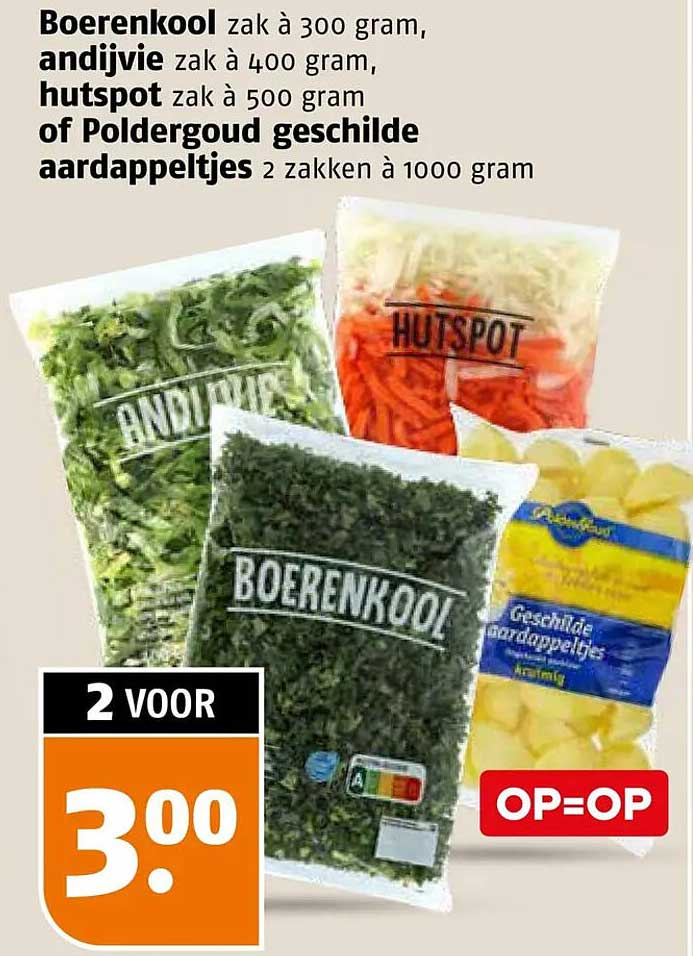 Boerenkool zak à 300 gram, andijvie zak à 400 gram, hutspot zak à 500 gram of Poldergoud geschild aardappeltjes 2 zakken à 1000 gram 2 VOOR