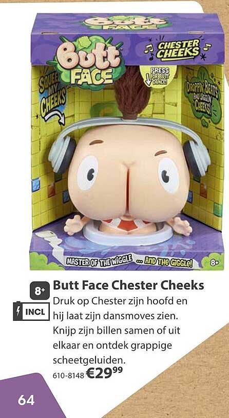 Butt Face Chester Cheeks