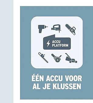 ÉÉN ACCU VOOR AL JE KLUSSEN