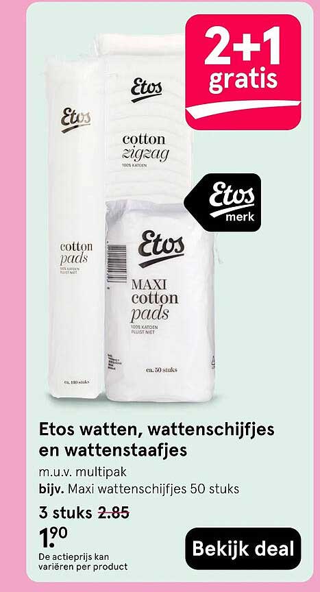 Etos watten, wattenschijfjes en wattenstaafjes 2+1 gratis