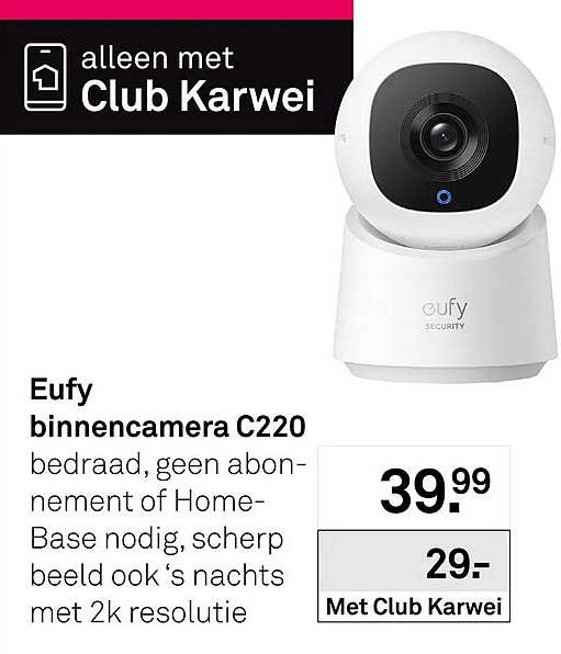 Eufy binnencamera C220 bedraad, geen abonnement of Home-Base nodig, scherp beeld ook ‘s nachts met 2k resolutie Met Club Karwei