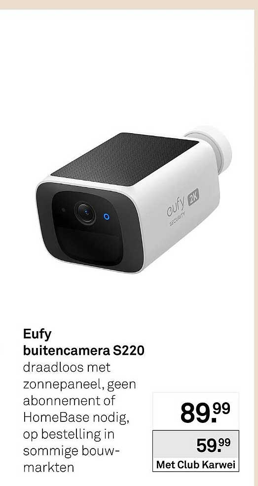 Eufy buitencamera S220 draadloos met zonnepaneel, geen abonnement of HomeBase nodig, op bestelling in sommige bouwmarkten