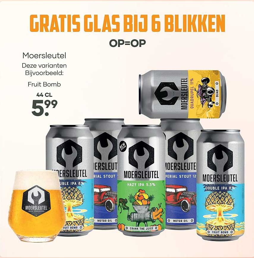 GRATIS GLAS BIJ 6 BLIKKEN OP=OP