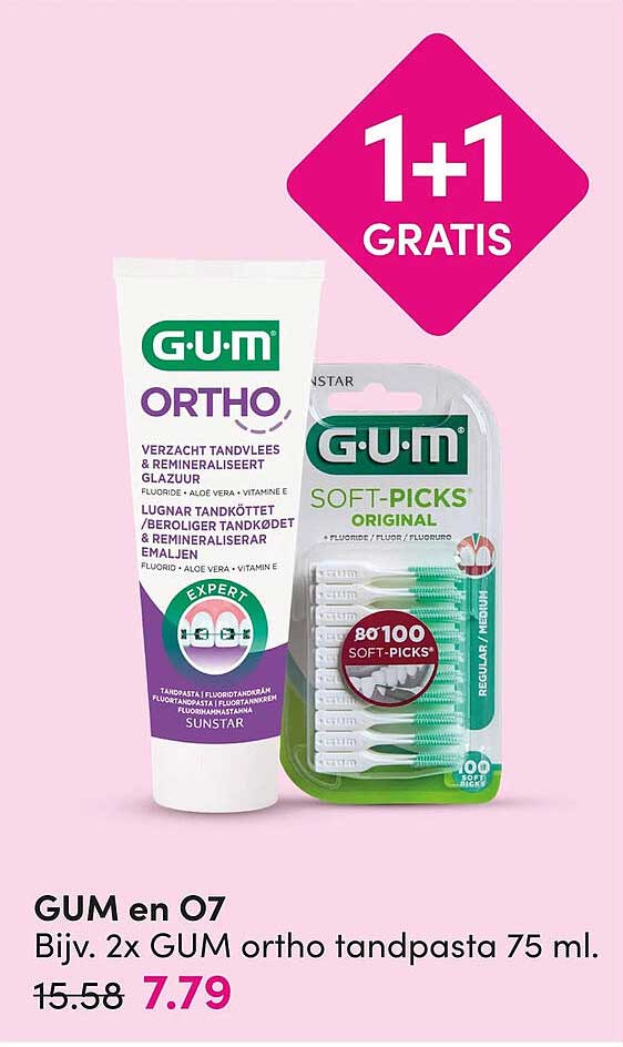 GUM en O7 Bijv. 2x GUM ortho tandpasta 75 ml. 1+1 GRATIS