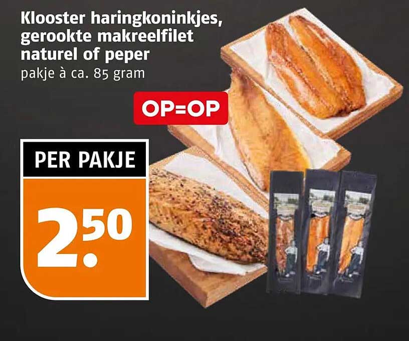 Klooster haringkoninkjes, gerookte makreelfilet naturel of peper OP=OP