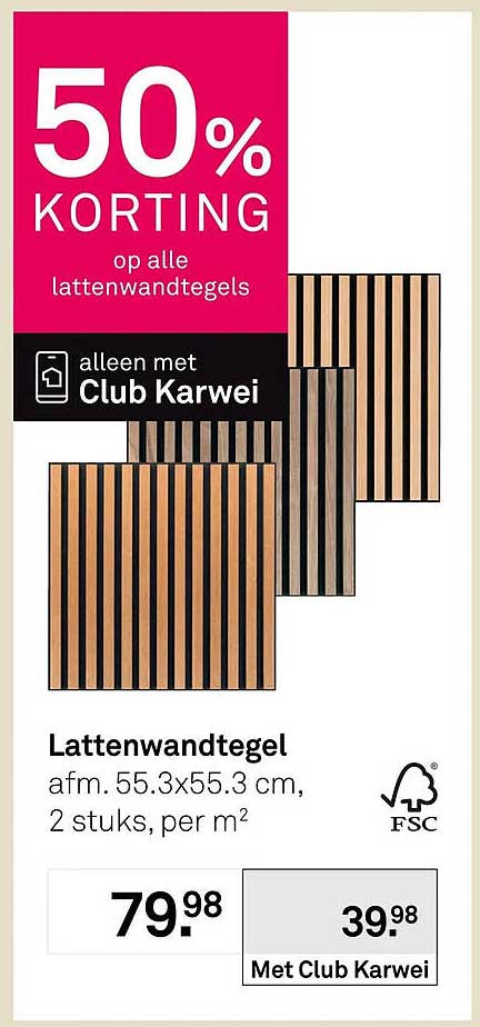 Lattenwandtegel 50% KORTING op alle lattenwandtegels alleen met Club Karwei